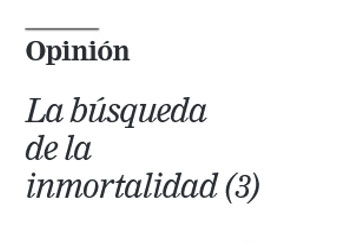 La búsqueda de la inmortalidad (3)