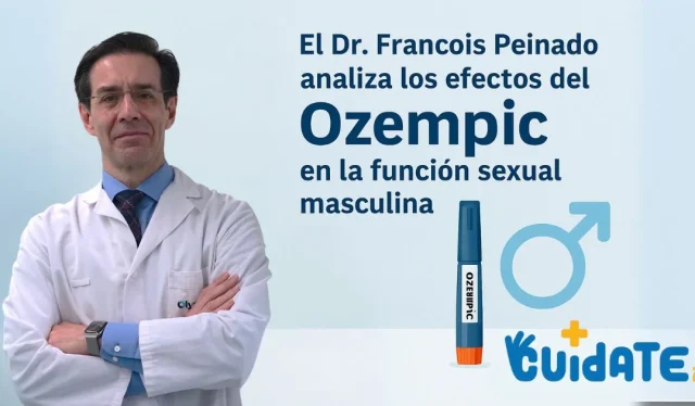 El Dr. François Peinado analiza los efectos del Ozempic en la función sexual en CuídatePlus 