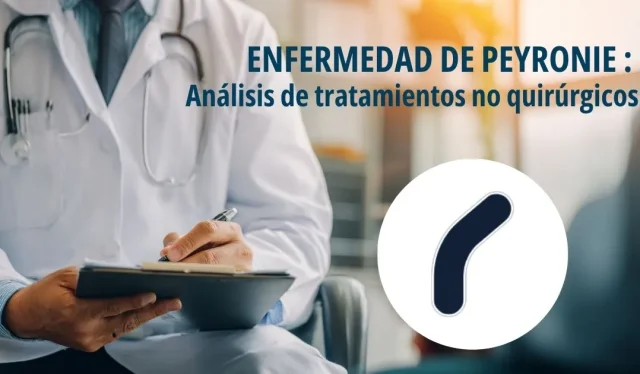 Tratamientos no quirúrgicos para la enfermedad de Peyronie