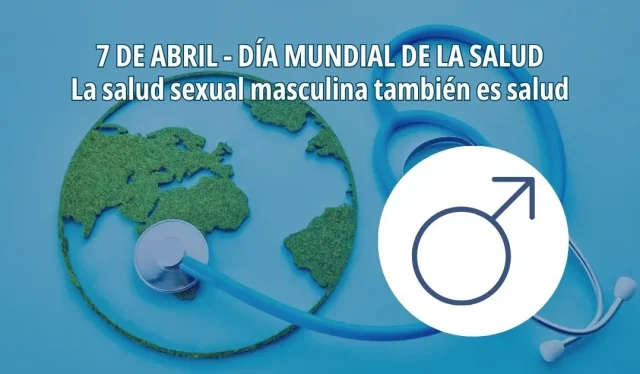 7 de abril Día Mundial de la Salud: Por qué la salud sexual masculina también es salud