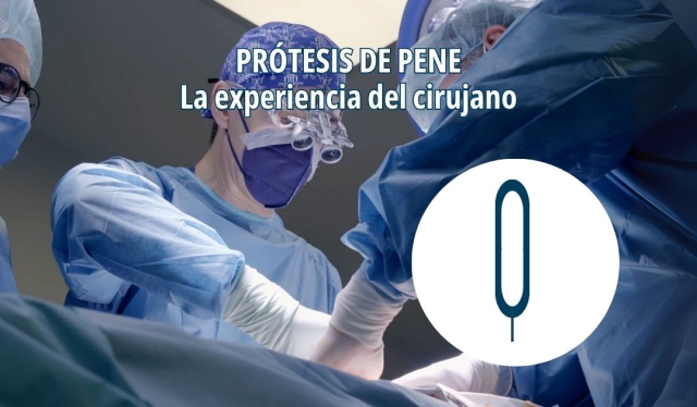 ¿Influye la experiencia del cirujano en el éxito de una prótesis de pene? Lo que dice la evidencia científica